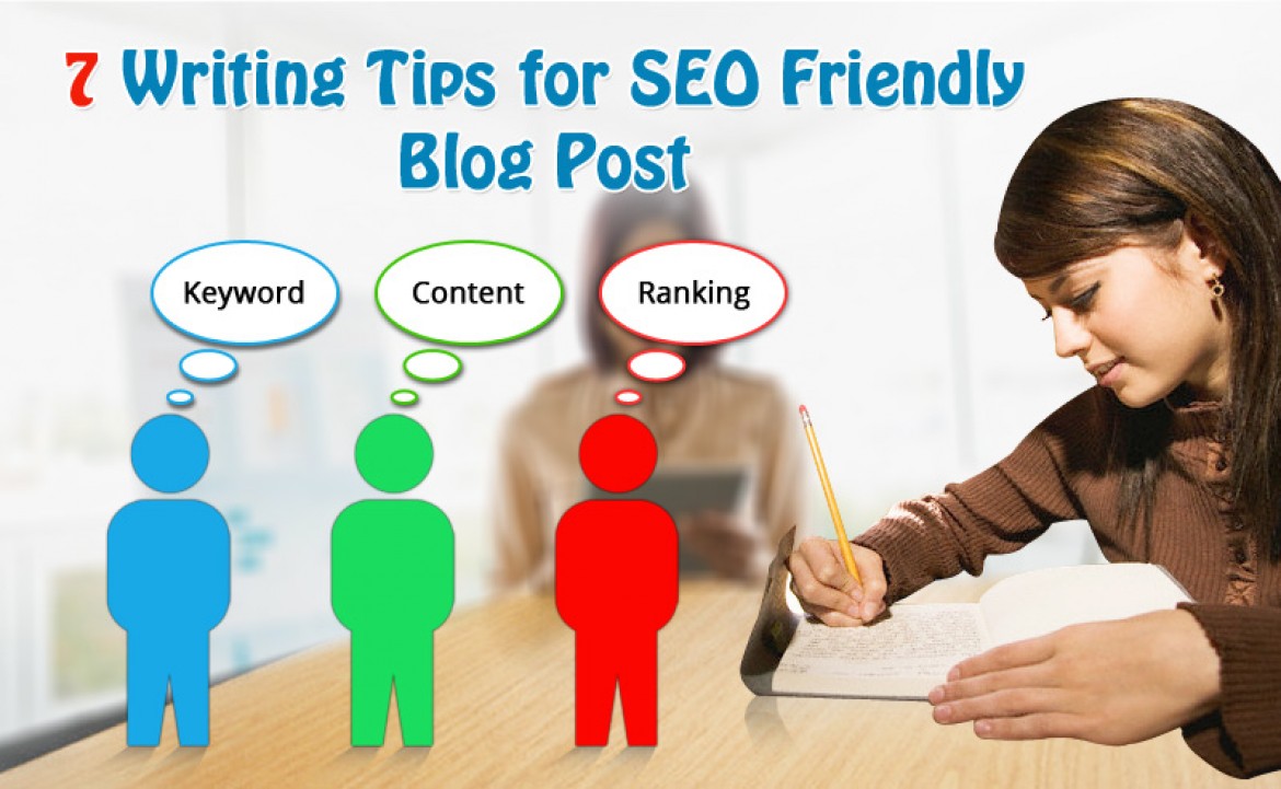 7 Writing Tips for SEO Friendly Blog Post